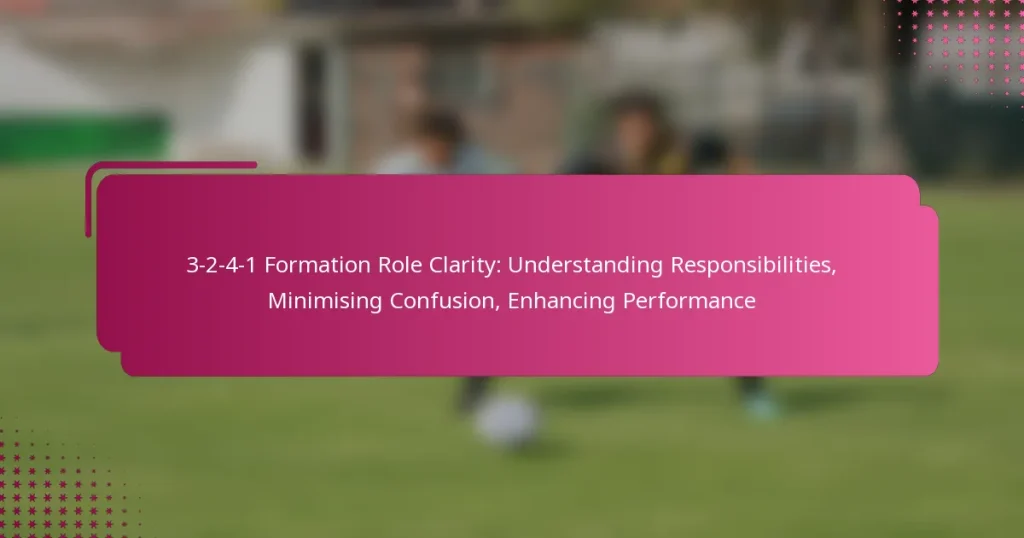 3-2-4-1 Formation Role Clarity: Understanding Responsibilities, Minimising Confusion, Enhancing Performance