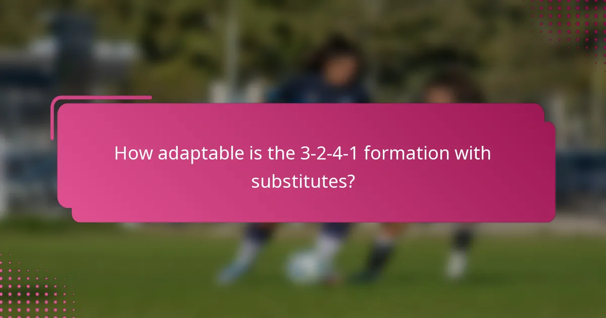 How adaptable is the 3-2-4-1 formation with substitutes?
