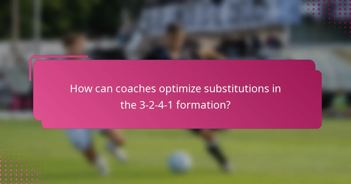 How can coaches optimize substitutions in the 3-2-4-1 formation?