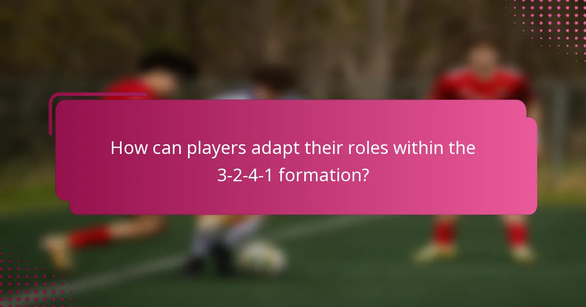 How can players adapt their roles within the 3-2-4-1 formation?