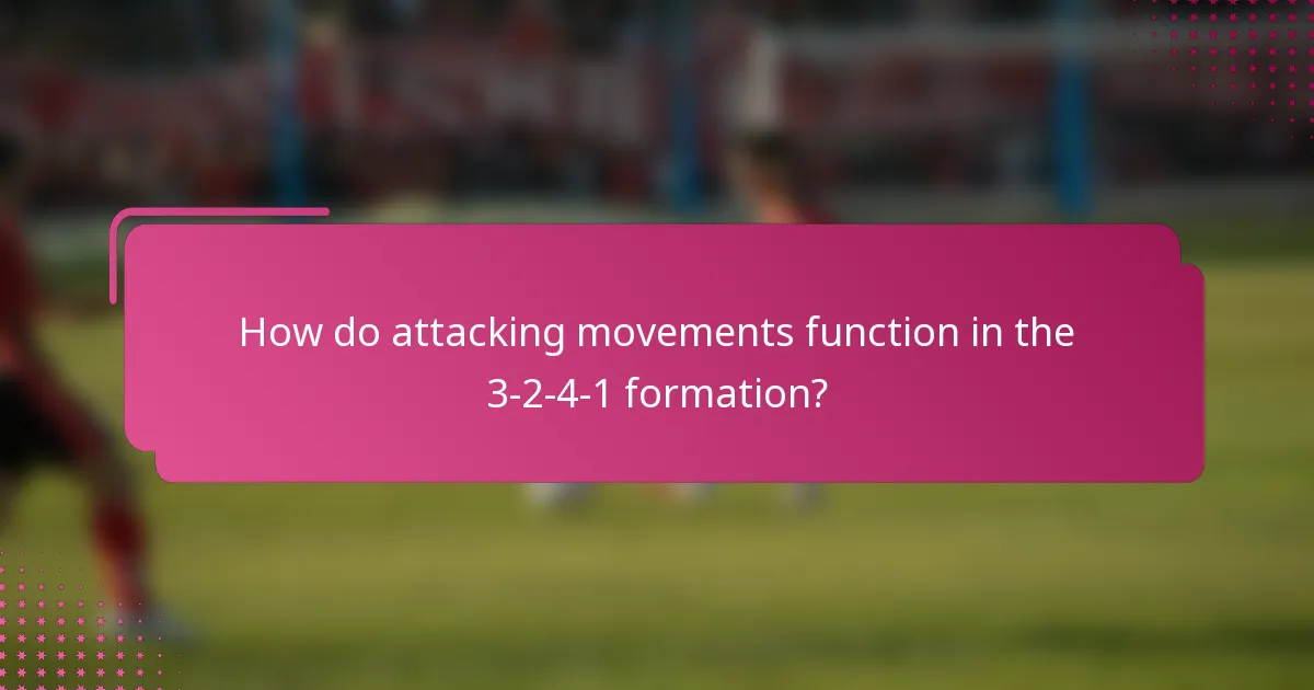 How do attacking movements function in the 3-2-4-1 formation?