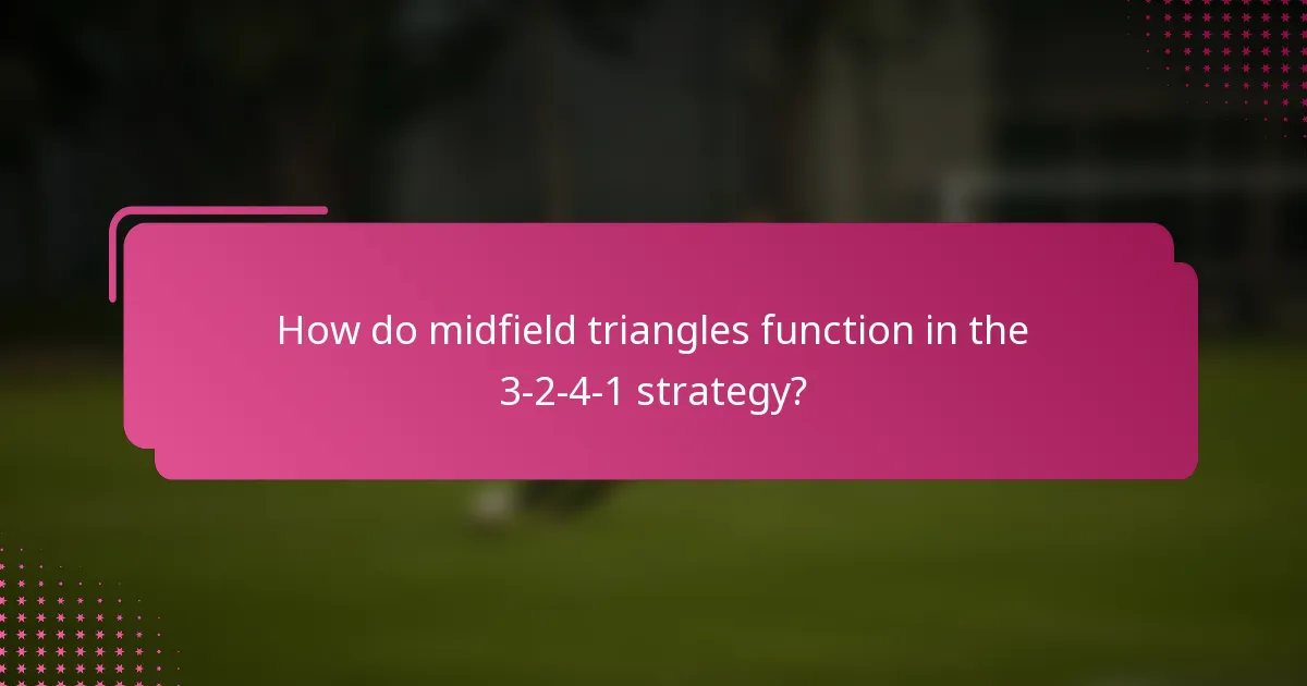 How do midfield triangles function in the 3-2-4-1 strategy?