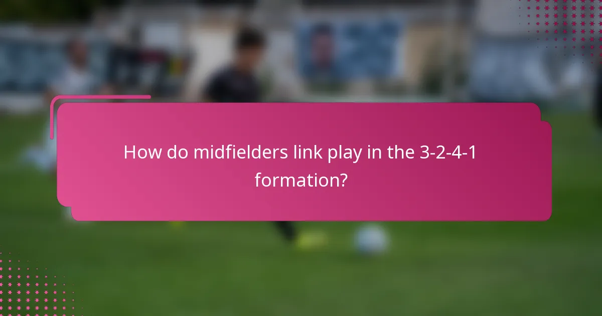 How do midfielders link play in the 3-2-4-1 formation?