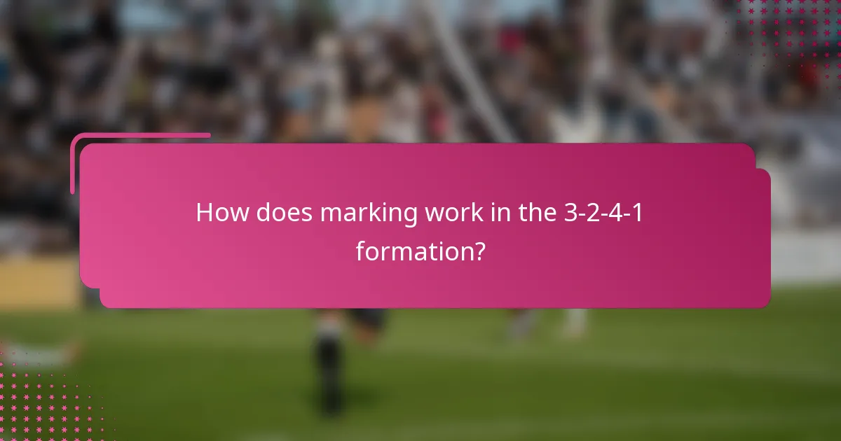 How does marking work in the 3-2-4-1 formation?