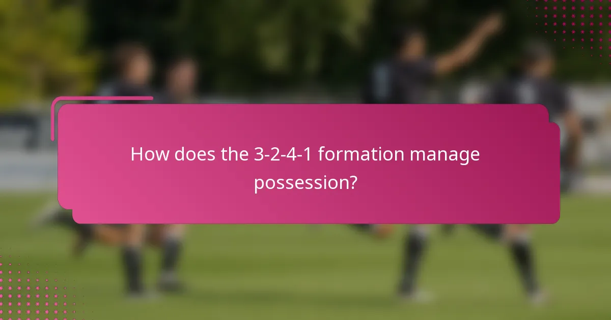 How does the 3-2-4-1 formation manage possession?