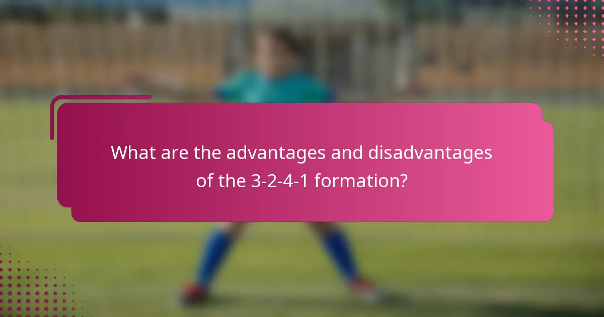 What are the advantages and disadvantages of the 3-2-4-1 formation?
