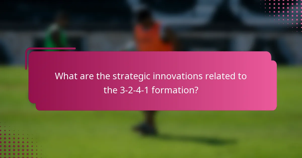 What are the strategic innovations related to the 3-2-4-1 formation?