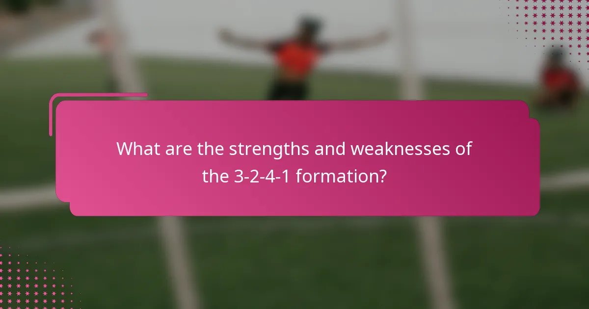What are the strengths and weaknesses of the 3-2-4-1 formation?