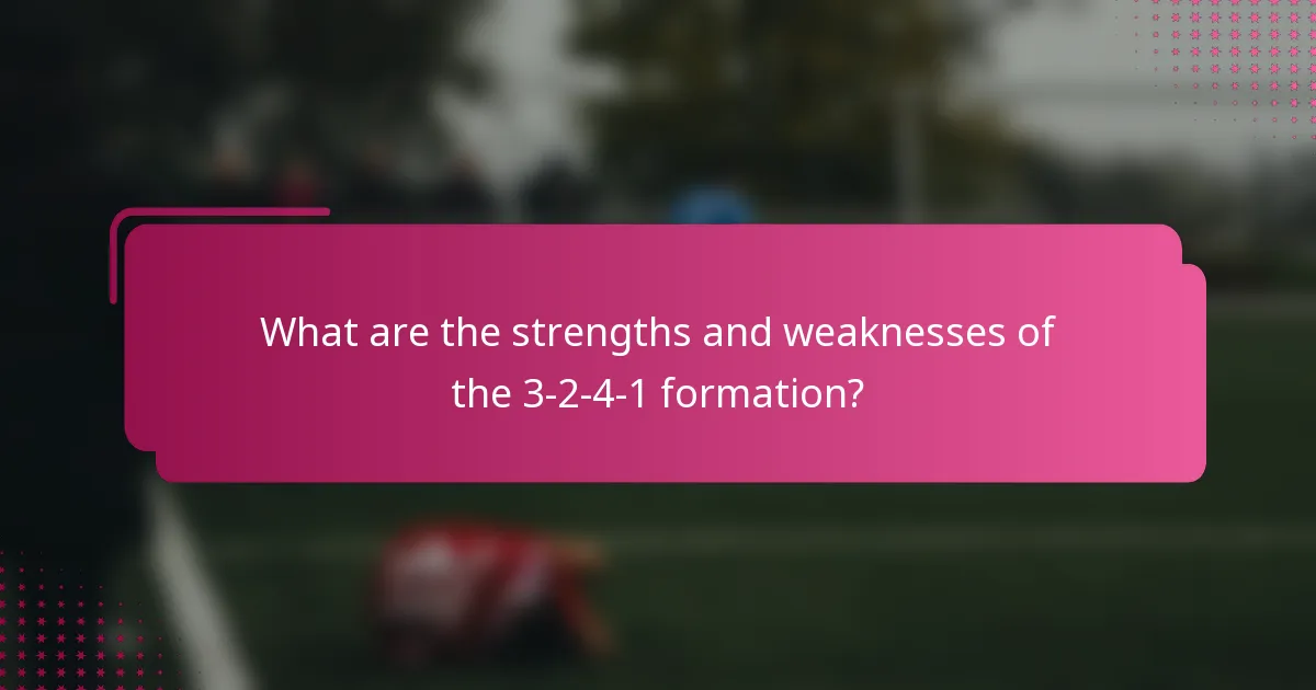 What are the strengths and weaknesses of the 3-2-4-1 formation?