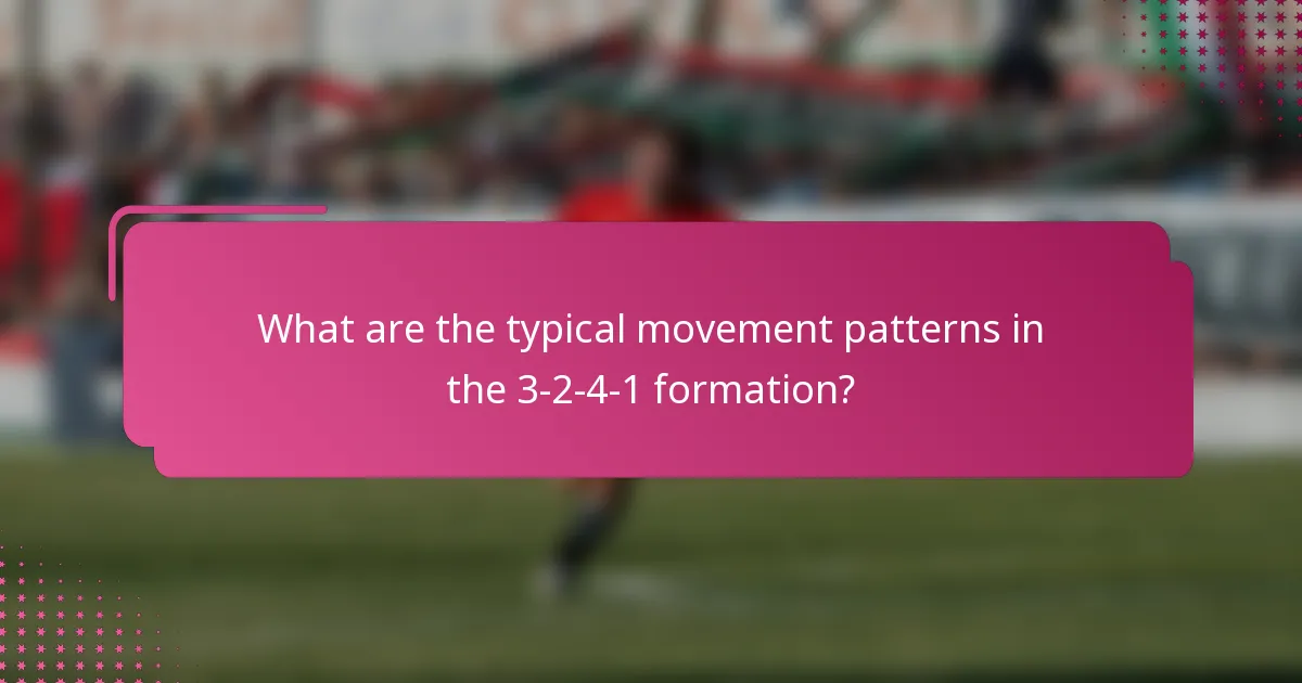 What are the typical movement patterns in the 3-2-4-1 formation?