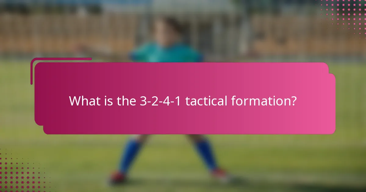 What is the 3-2-4-1 tactical formation?